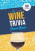 The Wine Trivia Game Book: 100 Questions To Test Your Wine Knowledge! by Jenine Zimmers