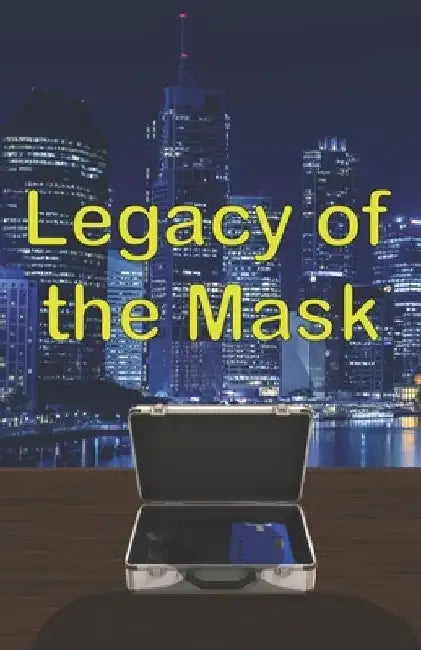 Legacy of the Mask by Branson Boykin