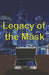 Legacy of the Mask by Branson Boykin
