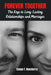 Forever Together: The Keys to Long - Lasting Relationships and Marriages by Susan F. Roseberry
