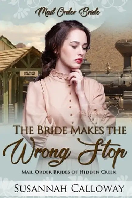 The Bride Makes the Wrong Stop by Susannah Calloway