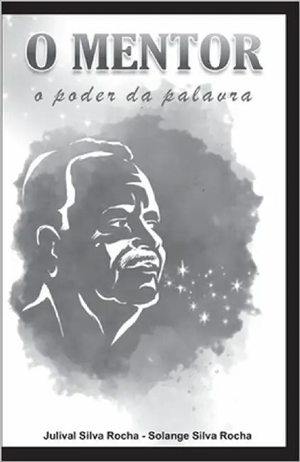 O Mentor: O Poder Da Palavra by Silva Rocha, Solange