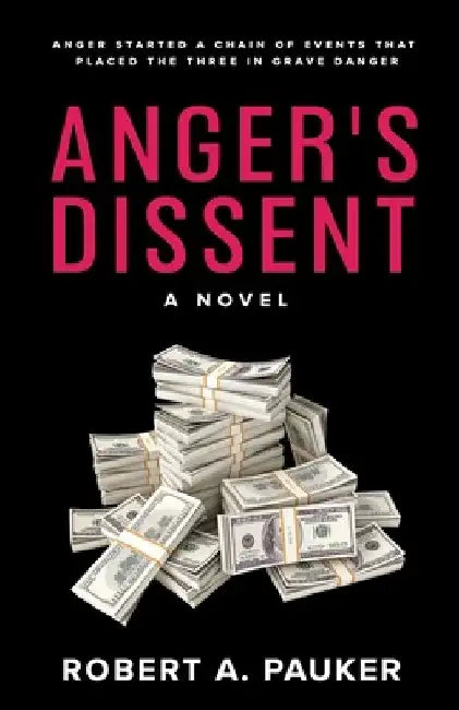 Anger's Dissent by Robert A. Pauker