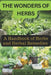 The Wonders of Herbs: A Handbook of Herbs and Herbal Remedies by Leslie W. Kings