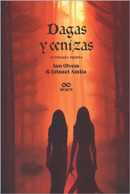 Dagas y cenizas: Antología propia by Aralia, Grissel