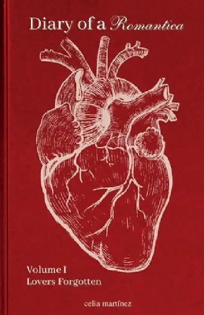 diary of a romantica, vol. I: lovers forgotten by Martín Martínez