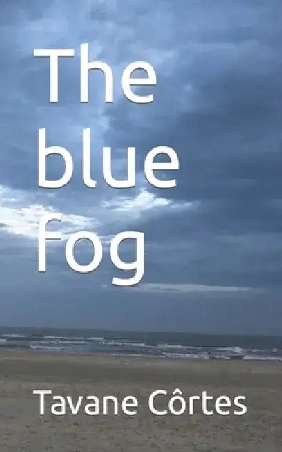 The blue fog by Tavane Côrtes