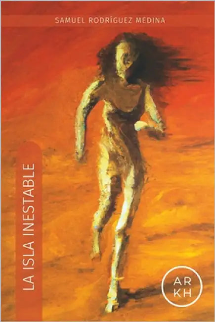 La isla inestable by Ediciones, Arkho