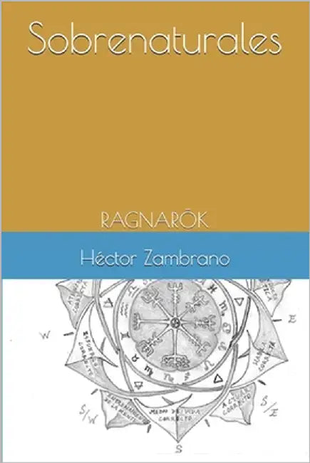 Sobrenaturales: Ragnarök by Zambrano, Héctor Alexander