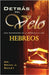 Detrás del Velo: Hebreos by Bailey, Brian J.