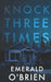 Knock Three Times by Emerald O'Brien