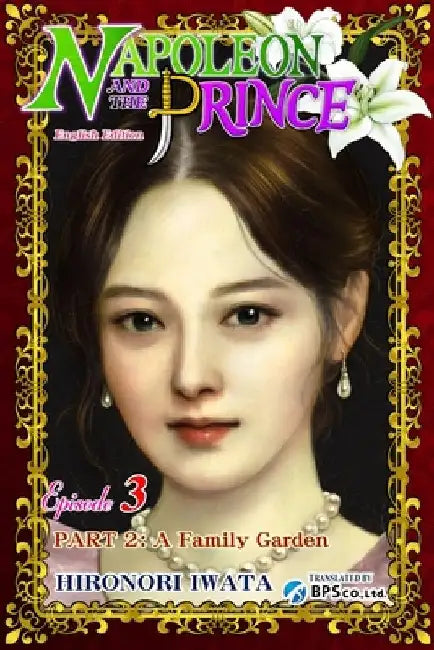 Napoleon and the Prince Episode 3: Part 2: A Family Garden by Bps Company Limited
