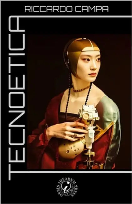 Tecnoetica by Campa, Riccardo