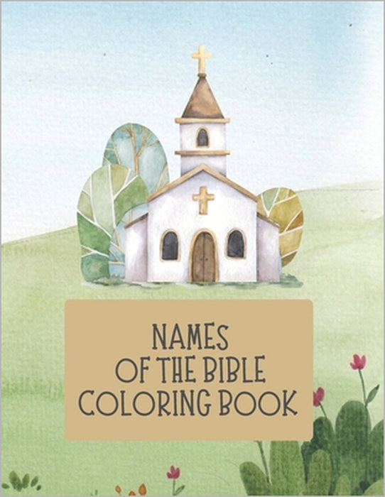 Names of the Bible Coloring Book by Jared W. Jeffers, Kristen L. Jeffers
