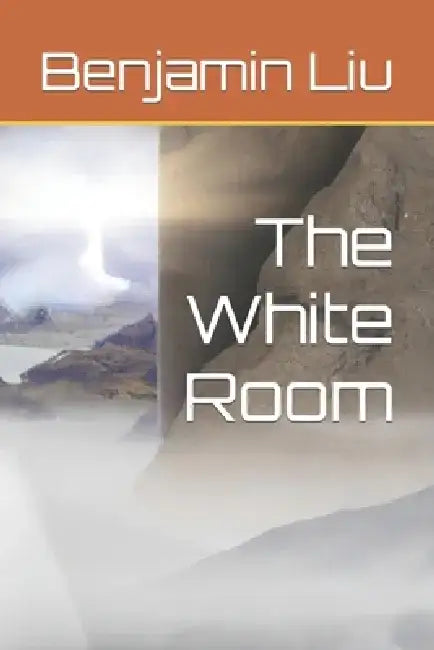 The White Room by Benjamin Liu