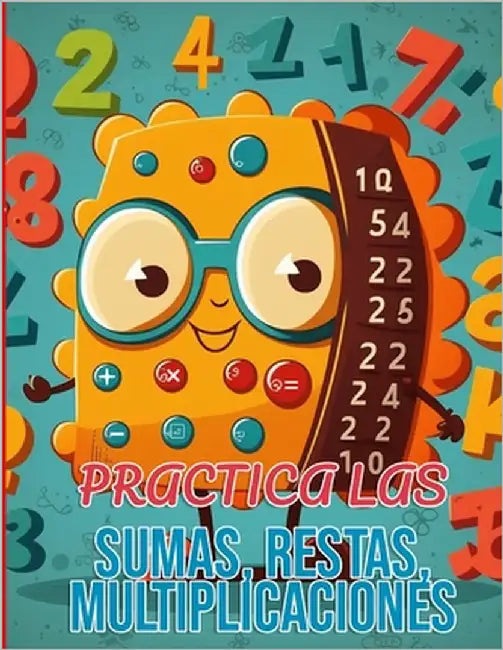Practica las sumas, restas, multiplicaciones by Aziane, Ayoub