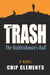 Trash: The Rubbishman's Ball by Chip Clements