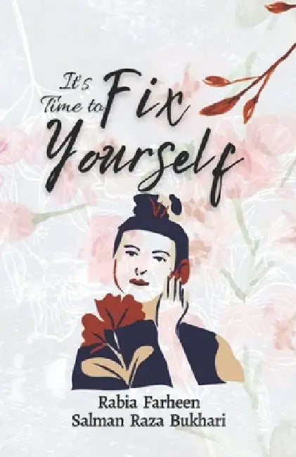 It's Time to Fix Yourself by Salman Raza Bukhari