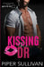 Kissing the Dr: A Medical Amnesia Romance by Piper Sullivan
