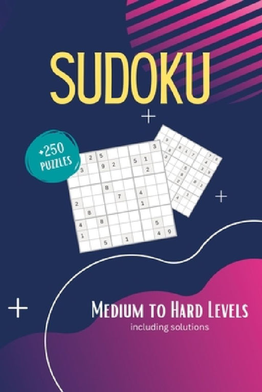 Sudoku Book for Adults: 250+ Ambitious Puzzles Medium to Hard With Solutions Vol. 1 by 1337 Publishing