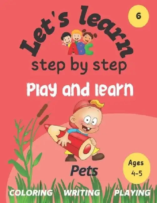 Let's learn: step by step: PETS: play and learn by Chahboune Mohammed