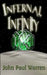 Infernal Infinity by John Paul Warren
