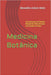 Medicina Botânica: Um Guia para as Plantas Medicinais Mais Eficazes nos Estados Unidos by Benedito Inácio Neto