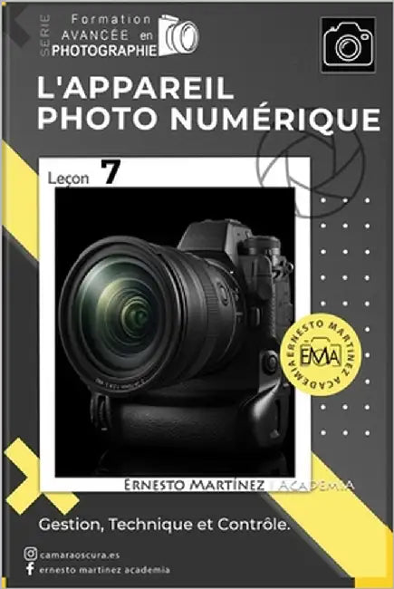 L'Appareil Photo Numérique: Gestion, Technique et Contrôle by Martínez, Ernesto