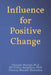 Influence for Positive Change by Kc Prince Asagwara