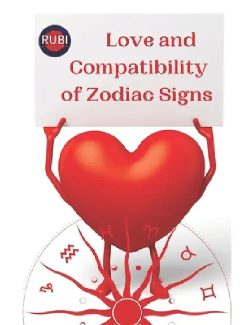 Love and Compatibility of Zodiac Signs by Angeline Rubi