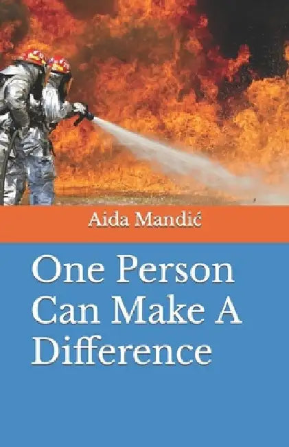 One Person Can Make A Difference by Aida Mandic