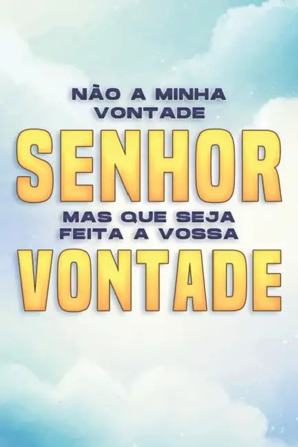 Não a Minha Vontade, Senhor, Mas Que Seja Feita a Vossa Vontade: Atracção Espiritual #7 by Sherry Lee