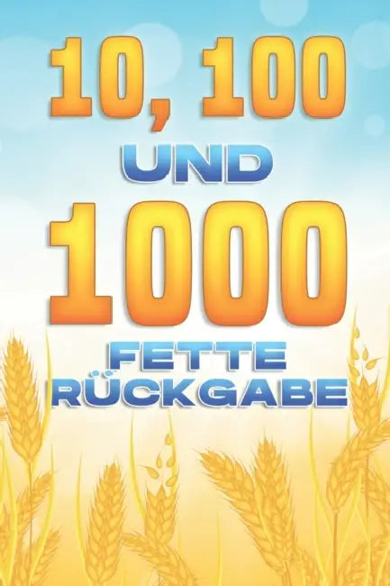 10, 100 und 1000 FETTE RÜCKGABE: Spirituelle Anziehungskraft #8 by Sherry Lee