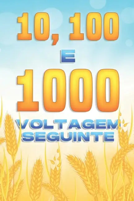 10, 100, e 1000 VOLTAGEM SEGUINTE: Atracção Espiritual #8 by Sherry Lee