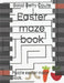 Easter maze book: Puzzle easter maze book. by Bolaji Betty Opute