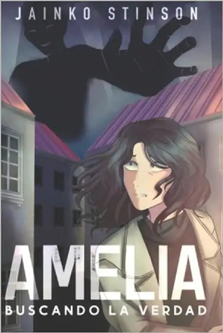 Amelia. Buscando la verdad by Stinson, Jainko