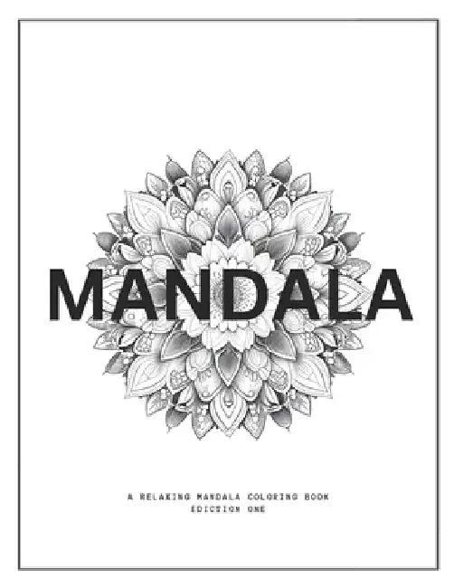 Mandala: A Relaxing Mandala Coloring Book for Adults (60 Designs) by Kiki Publishing