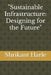 Sustainable Infrastructure: Designing for the Future by Shrikant Madhav Harle