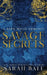 Savage Secrets: A Dark Mafia Romance by Sarah Bale