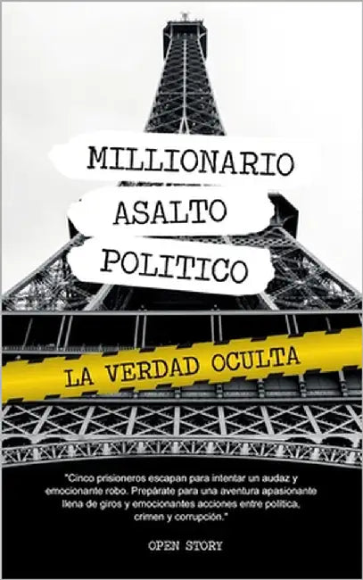 millonario asalto político: Volumen 1: La verdad oculta by Story, Open