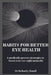 Habits for Better Eye Health: 6 medically proven strategies to boost your eye sight naturally. by Richard J. Hamill