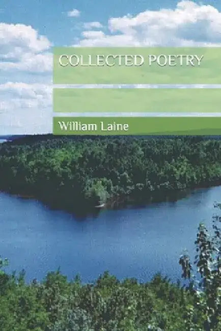 Collected Poetry by William Laine