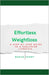 Effortless Weightloss: A step-by-step guide to a healthier lifestyle by Mariee Sunny