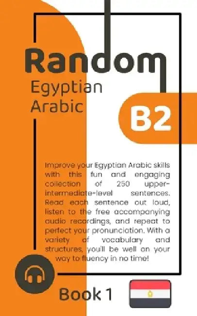 Random Egyptian Arabic B2 (Book 1) by Hend Khaled