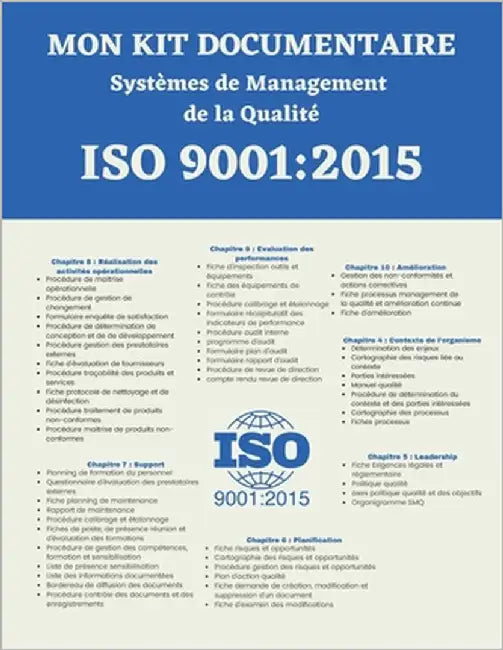 Mon Kit Documentaire ISO 9001: 2015 Système de Management de la Qualité Préétabli par chapitres selon la norme ISO 9001 Version 2015 contient toute l by Editions, Qhse