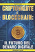 Criptovalute e Blockchain: il futuro del denaro digitale by Crypto Chronicles