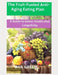 The Fruit-Fueled Anti-Aging Eating Plan: A Guide to Better Health and Longetivity by Ava Green