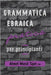 Grammatica Ebraica Pratica per Principianti by Taşer, Şeref Ali