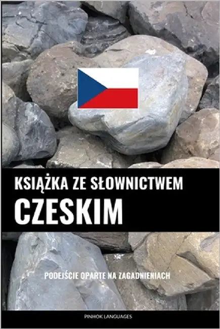 Książka ze slownictwem czeskim: Podejście oparte na zagadnieniach by Languages, Pinhok