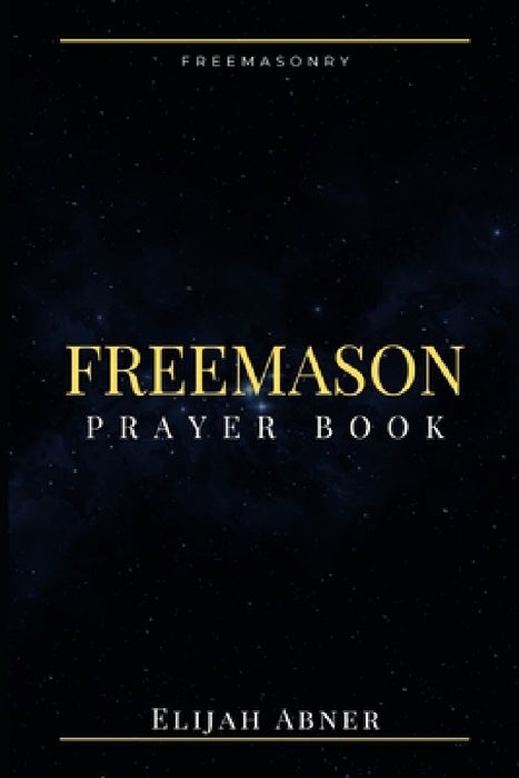 Freemason Prayer Book by Elijah Abner